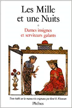 LES MILLE ET UNE NUITS. Tome 1, Dames insignes et serviteurs galants